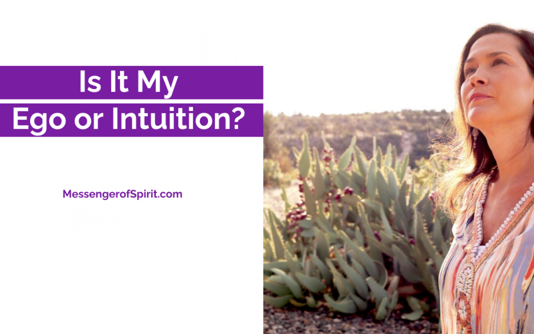 Is It My Ego Or Intuition?